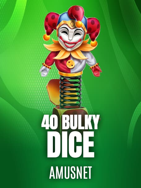 40 Bulky Dice