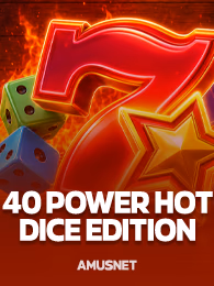 40 Power Hot Dice Edition