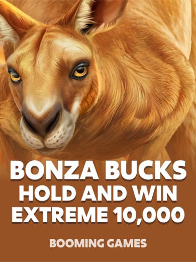 Bonza Bucks Hold and Win Extreme 10,000