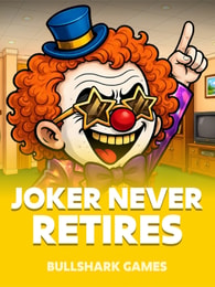 Joker Never Retires