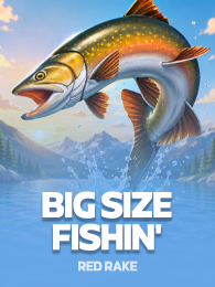 Big Size Fishin'
